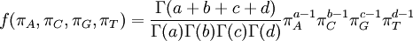 f(\pi_A, \pi_C, \pi_G, \pi_T) = \frac{\Gamma(a + b + c + d)}{\Gamma(a) \Gamma(b) \Gamma(c) \Gamma(d)} \pi_A^{a - 1} \pi_C^{b-1}  \pi_G^{c-1} \pi_T^{d-1}